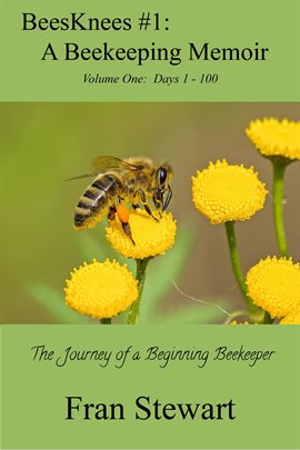 Cover image for BeesKnees: A Beekeeping Memoir