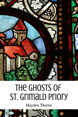 Cover image for The Ghosts of St. Grimald Priory