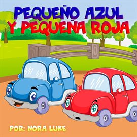 Cover image for Pequeño Azul y Pequeña Roja
