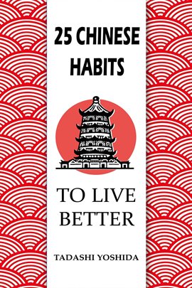 Imagen de portada para 25 Chinese Habits to Live Better