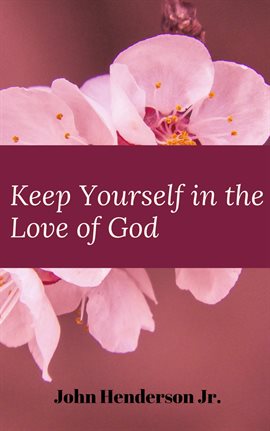 Cover image for Keep Yourself in the Love of God