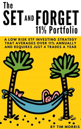 Imagen de portada para The Set and Forget 11% Portfolio: A Low Risk ETF Investing Strategy That Averages Over 11% Annually