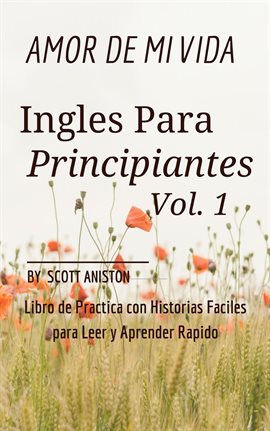 Cover image for Ingles Para Principiantes: Amor de Mi Vida