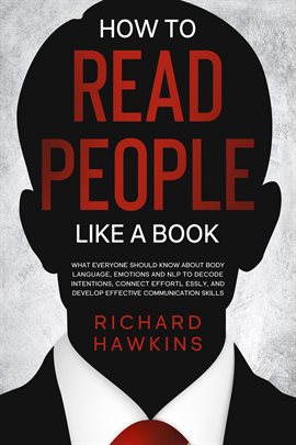 Cover image for How to Read People Like a Book: What Everyone Should Know About Body Language, Emotions and NLP t