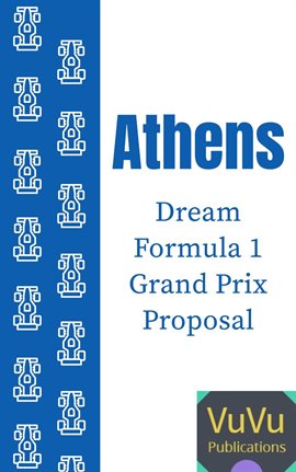 Cover image for Athens Dream Formula 1 Grand Prix Proposal