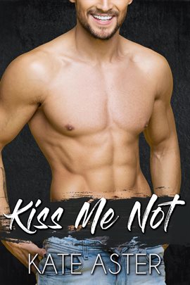 Cover image for Kiss Me Not