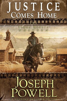 Cover image for Justice Comes Home (A Western Frontier Fiction)