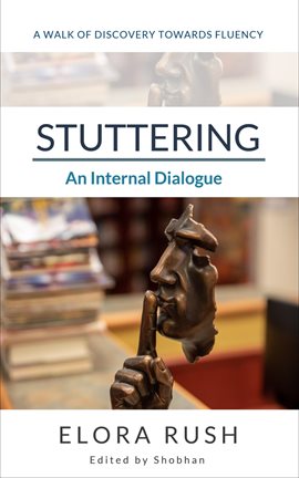 Cover image for Stuttering: An Internal Dialogue