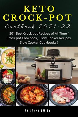 Cover image for Keto Crock Pot Cookbook 2021-22: 501 Best Crock Pot Recipes of All Time (Crock Pot Cookbook, Slow Co