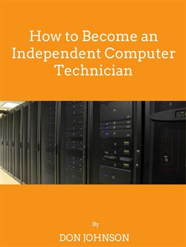 Imagen de portada para How to Become an Independent Computer Technician