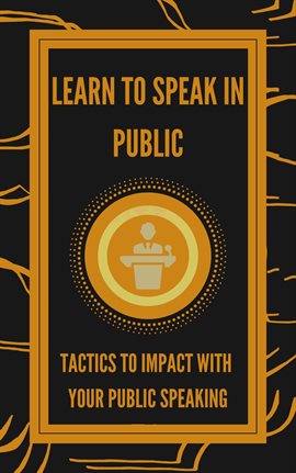 Cover image for Learn to Speak in Public