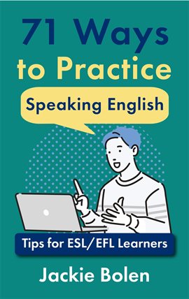 Imagen de portada para 71 Ways to Practice Speaking English: Tips for ESL/EFL Learners