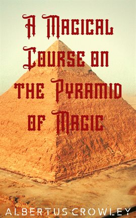 Imagen de portada para A Magical Course on the Pyramid of Magic