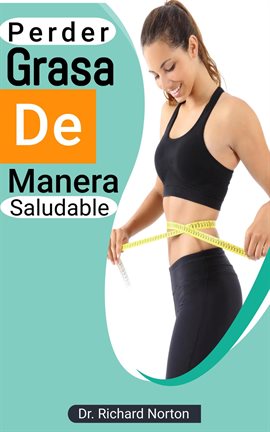 Cover image for Perder Grasa De Manera Saludable