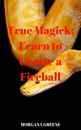 Imagen de portada para True Magick: Learn to Create a Fireball