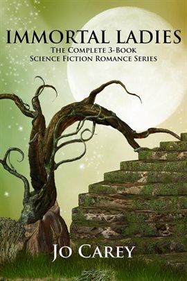 Cover image for Immortal Ladies: The Complete 3-Book Science Fiction Romance Series