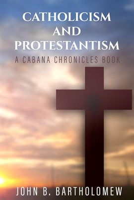 Cover image for Catholicism and Protestantism
