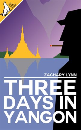 Cover image for Three Days In Yangon