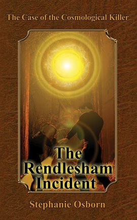 Cover image for The Case of the Cosmological Killer: The Rendlesham Incident