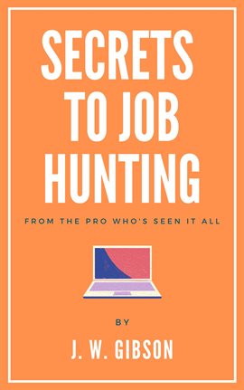 Cover image for Secrets to Job Hunting From the Pro Who's Seen it All