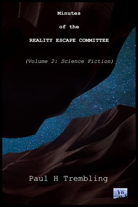 Cover image for Minutes of the Reality Escape Committee, Volume 2:  Science Fiction