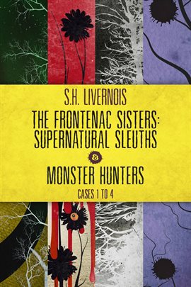 Cover image for The Frontenac Sisters: Supernatural Sleuths & Monster Hunters Box Set