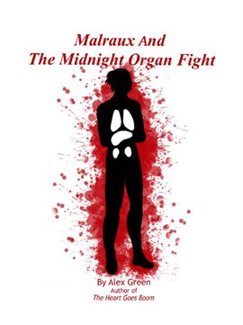 Cover image for Malraux and the Midnight Organ Fight
