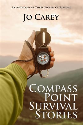 Cover image for Compass Point Survival Stories: An Anthology of Three Stories of Survival