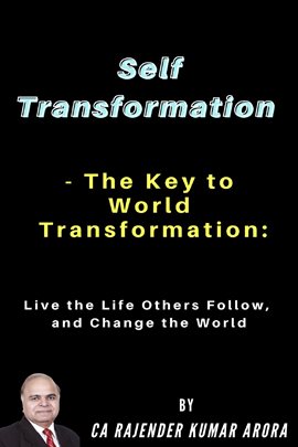 Cover image for Self Transformation - The Key to World Transformation: Live the Life Others Follow, and Change Th...