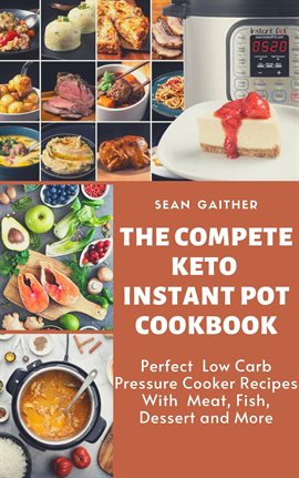Cover image for The Compete Keto Instant Pot Cookbook