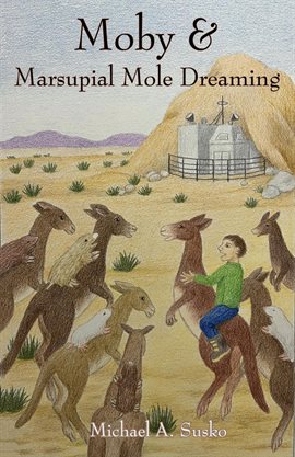 Cover image for Moby and Marsupial Mole Dreaming
