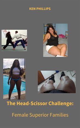 Cover image for The Head-Scissor Challenge: Female-Superior Families