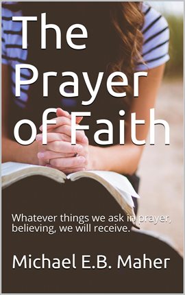 Cover image for The Prayer of Faith