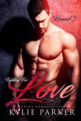 Cover image for Fighting for Love: A Boxing Romance