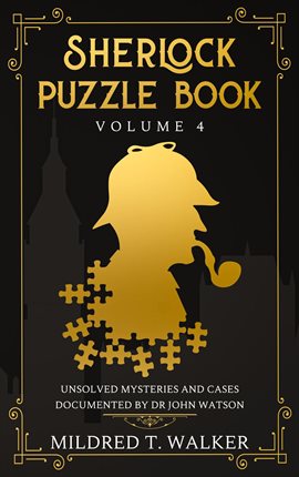Cover image for Sherlock Puzzle Book (Volume 4) - Unsolved Mysteries And Cases Documented By Dr John Watson