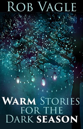 Cover image for Warm Stories for the Dark Season