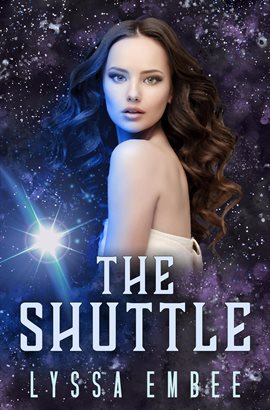 Cover image for The Shuttle: An Abduction Rescue Romance