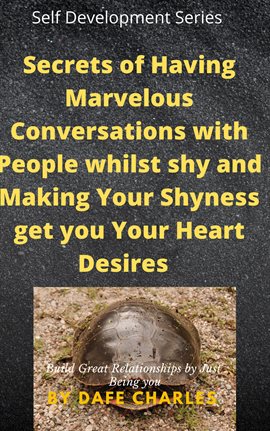 Imagen de portada para Secrets of Having Marvelous Conversations With People Whilst Shy and Making Your Shyness Get You You