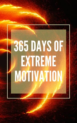 Cover image for 365 Days of Extreme Motivation