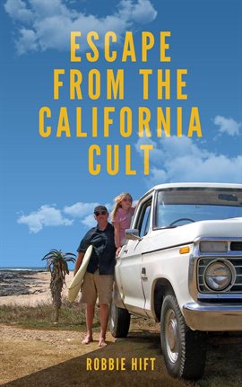Imagen de portada para Escape From The California Cult