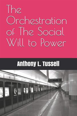 Cover image for The Orchestration of the Social will to Power