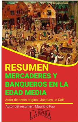 Cover image for Resumen de Mercaderes y Banqueros en la Edad Media de Jacques Le Goff