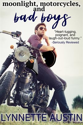 Cover image for Moonlight, Motorcycles, and Bad Boys