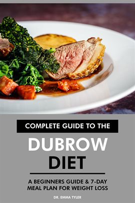 Cover image for Complete Guide to the Dubrow Diet: A Beginners Guide & 7-Day Meal Plan for Weight Loss