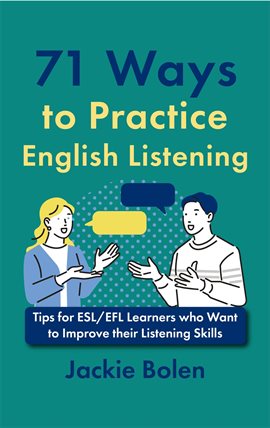 Imagen de portada para 71 Ways to Practice English Listening: Tips for ESL/EFL Learners