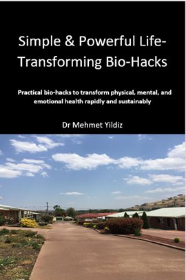 Cover image for Simple & Powerful Life-Transforming Bio-Hacks