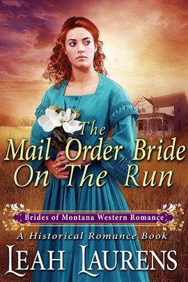 Cover image for Mail Order Bride on the Run (A Historical Romance Book)