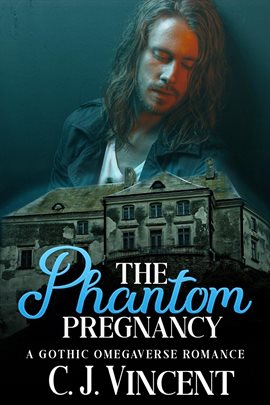Cover image for The Phantom Pregnancy: A Gothic Omegaverse Romance