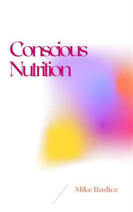 Cover image for Conscious Nutrition