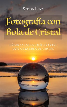 Cover image for Fotografía con Bola de Cristal